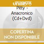 Pitty - Anacronico (Cd+Dvd) cd