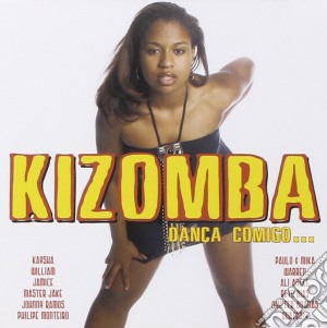 Kizomba Danca Comigo / Various cd musicale