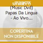 (Music Dvd) Papas Da Lingua - Ao Vivo Acustico cd