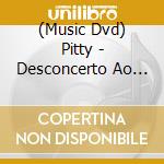 (Music Dvd) Pitty - Desconcerto Ao Vivo cd
