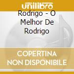 Rodrigo - O Melhor De Rodrigo cd