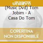 (Music Dvd) Tom Jobim - A Casa Do Tom cd