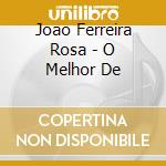 Joao Ferreira Rosa - O Melhor De cd