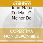 Joao Maria Tudela - O Melhor De cd