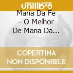 Maria Da Fe - O Melhor De Maria Da Fe cd