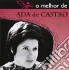Ada De Castro - O Melhor De cd