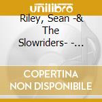 Riley, Sean -& The Slowriders- - Only Time Will Tell (2 Cd+Dvd) cd