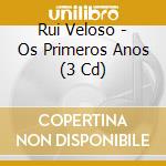 Rui Veloso - Os Primeros Anos (3 Cd) cd