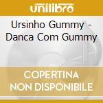 Ursinho Gummy - Danca Com Gummy cd