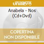 Anabela - Nos (Cd+Dvd) cd