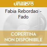 Fabia Rebordao - Fado cd musicale di Fabia Rebordao