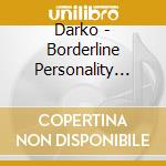 Darko - Borderline Personality Disorder cd