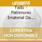 Fado - Patrimonio Imaterial Da Humanidade 4 X Cd cd