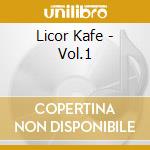 Licor Kafe - Vol.1 cd
