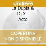 La Dupla & Dj X - Acto cd