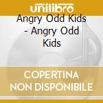 Angry Odd Kids - Angry Odd Kids cd