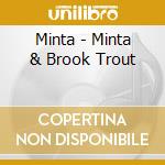 Minta - Minta & Brook Trout cd musicale di Minta