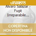 Alvaro Salazar - Fugit Irreparabile Tempus cd