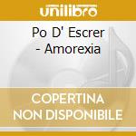 Po D' Escrer - Amorexia cd