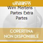 Wim Mertens - Partes Extra Partes cd