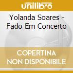 Yolanda Soares - Fado Em Concerto cd