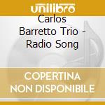 Carlos Barretto Trio - Radio Song