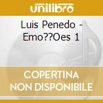 Luis Penedo - Emo??Oes 1 cd musicale di Luis Penedo