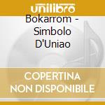 Bokarrom - Simbolo D'Uniao cd