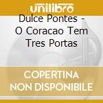 Dulce Pontes - O Coracao Tem Tres Portas cd