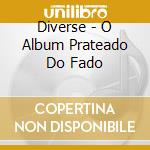 Diverse - O Album Prateado Do Fado cd