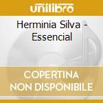 Herminia Silva - Essencial