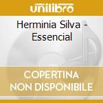 Herminia Silva - Essencial cd