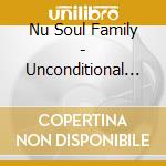 Nu Soul Family - Unconditional Love cd