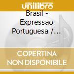 Brasil - Expressao Portuguesa / Various cd