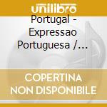 Portugal - Expressao Portuguesa / Various cd
