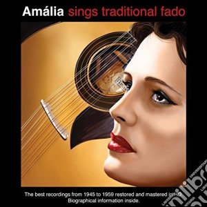 Amalia Rodrigues - Amalia Sings Traditional Fado cd musicale di Amalia Rodrigues