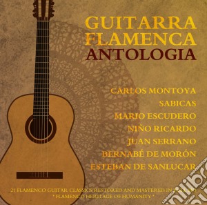 Guitarra Flamenca - Antologia cd musicale di Guitarra Flamenca