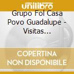 Grupo Fol Casa Povo Guadalupe - Visitas Tradicionais cd