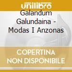 Galandum Galundaina - Modas I Anzonas cd