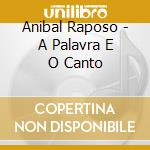 Anibal Raposo - A Palavra E O Canto cd