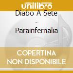 Diabo A Sete - Parainfernalia cd