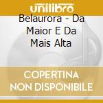 Belaurora - Da Maior E Da Mais Alta cd