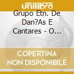 Grupo Etn. De Dan?As E Cantares - O Cantareu Vol.13 cd