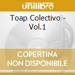 Toap Colectivo - Vol.1 cd