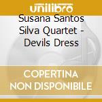 Susana Santos Silva Quartet - Devils Dress cd musicale di Susana Santos Silva Quartet