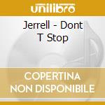 Jerrell - Dont T Stop cd