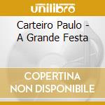 Carteiro Paulo - A Grande Festa cd