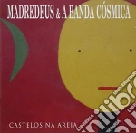 Madredeus - ABanda Cosmica - Castelos Na Areia cd