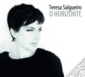 Teresa Salgueiro - O Horizonte cd musicale di Teresa Salgueiro