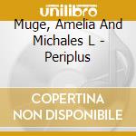 Muge, Amelia And Michales L - Periplus cd